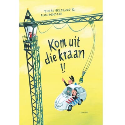 Kom Uit Die Kraan! - Tjibbe Veldkamp