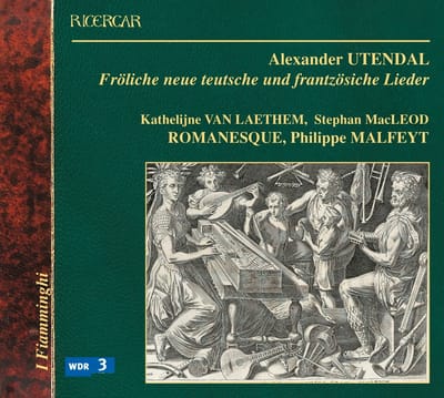 Ensemble Romanesque, Philippe Malfeyt - Uterdal: Fröliche Neue Teutsche Und Frantzösiche Lieder (CD)