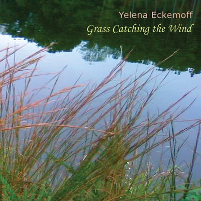 Yelena Eckemoff - Grass Catching The Wind (CD)