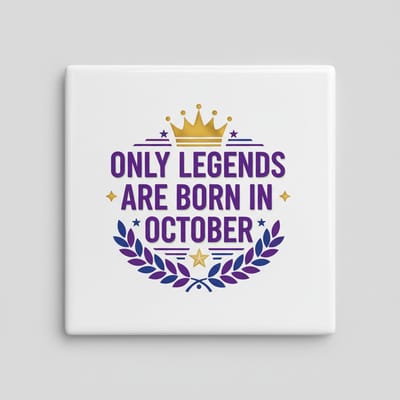 Verjaardag Tekst Keramische Wandtegel “Only Legends Are Born in October” – Kroon Ontwerp Cadeau Woondecoratie – 15 x 15 cm