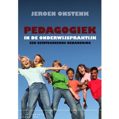 Pedagogiek In De Onderwijspraktijk - Jeroen Onstenk