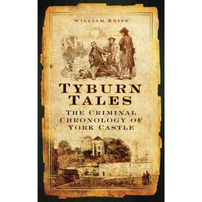 Tyburn Tales - William Knipe
