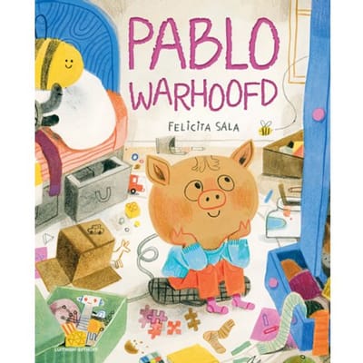 Pablo Warhoofd ('De Zwierige En Gevoelige Illustraties Van Fe) - Felicita Sala
