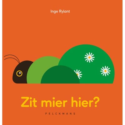 Zit Mier Hier? - Pelkmans - Inge Rylant