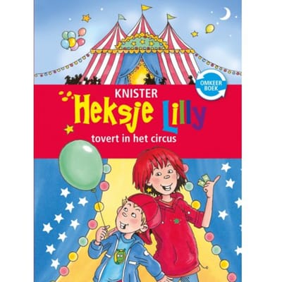 Heksje Lilly Tovert In Het Circus & Heksje Lilly Redt De Magische Eenhoorn - Heksje Lilly - KNISTER