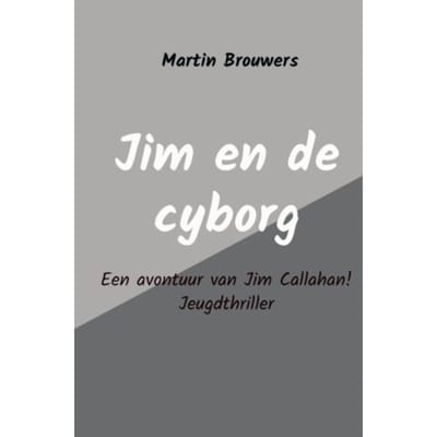 Jim En De Cyborg - Martin Brouwers