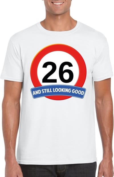 26 jaar and still looking good - t-shirt met verkeersbord print - wit - voor heren - verjaardag cadeau - party - feestartikelen 26 jarige S