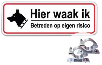 Bord Hier waak ik - Weerbestendig Aluminium - 40x15 cm - Bevestiging: Met paalbeugels Ø48mm