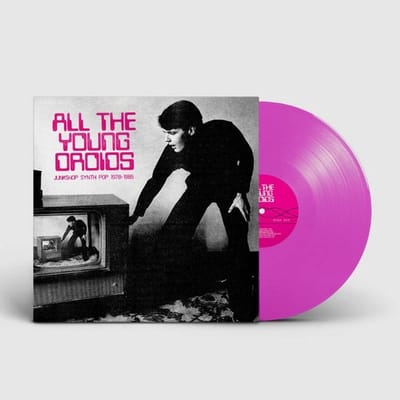 Various Artists - All The Young Droids: Junkshop Synth Pop 1978-1985 (2 LP) (Coloured Vinyl)