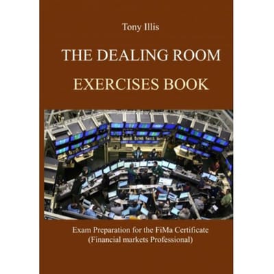 The Dealing Room Exercises Book - Tony Illis