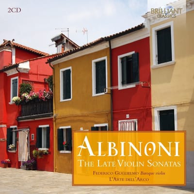 Federico Guglielmo, L'Arte Dell'Arco, Giovanni Battista Tibaldi - Albinoni: The Late Violin Sonatas (2 CD)