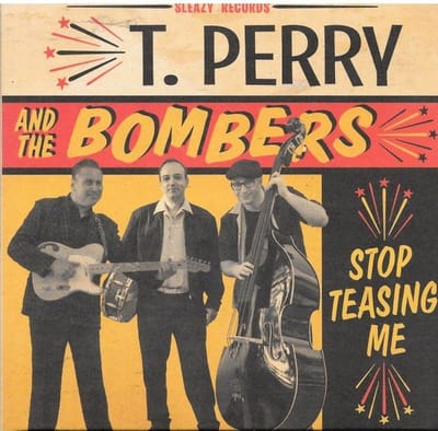 T. Perry & The Bombers - Stop Teasing Me (CD)