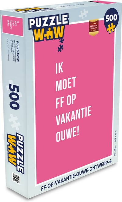 Puzzel Quotes - Ik moet ff op vakantie ouwe! - Roze - Vakantie - Legpuzzel - Puzzel 500 stukjes