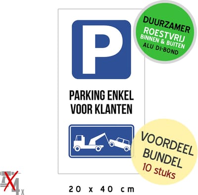 Pictogram/ bord Dibond (10x) (voordeel bundel) | "Parking enkel voor klanten" | 20 x 40 cm | Privaat | Niet parkeren | Duurzaam | Roestvrij | 10 stuks