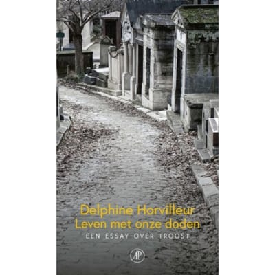 Leven Met Onze Doden - Delphine Horvilleur