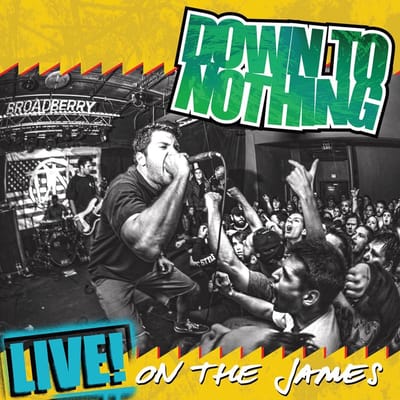 Down To Nothing - Life! On The James (LP)