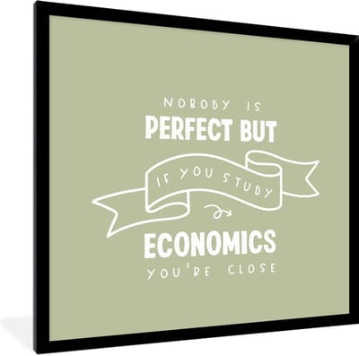Fotolijst incl. Poster - Quote - Economics - Studeren - 40x40 cm - Posterlijst