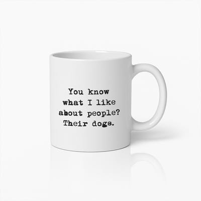 Grappige Hondenliefhebber Mok 330ml – “Weet je wat ik leuk vind aan mensen? Hun honden” – Cadeau voor Huisdiereigenaren & Hondenvrienden