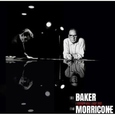 I Know I Will Lose You - Chet Baker Feat. Ennio Morricone