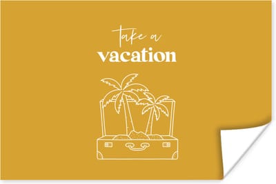 Poster Spreuken - Quotes - Take a vacation - Palmboom - 180x120 cm XXL