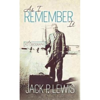 As I Remember It - Jack P Lewis