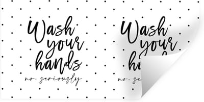 Muurstickers - Sticker Folie - Spreuken - Quotes - Wash your hands no seriously - Handen - 40x20 cm - Plakfolie - Muurstickers Kinderkamer - Zelfklevend Behang - Zelfklevend behangpapier - Stickerfolie
