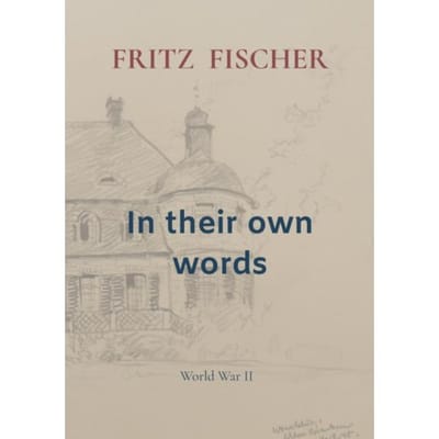 In Their Own Words - Fritz Fischer