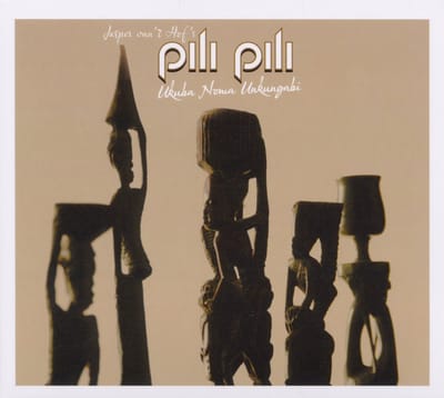 Jasper Van't Hof 's Pili Pili - Ukuba Noma Unkungabi (CD)