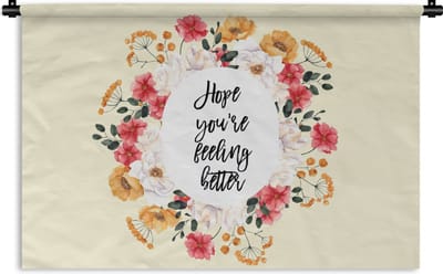 Wandkleed - Wanddoek - Beterschap - Spreuken - Bloemen - Hope - 180x120 cm - Wandtapijt