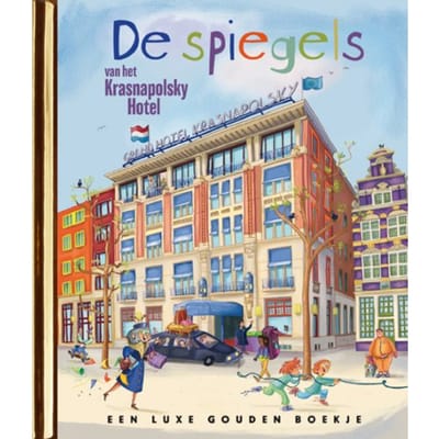De Spiegels Van Het Krasnapolsky Hotel - Gouden Boekjes - Sjoerd Kuyper