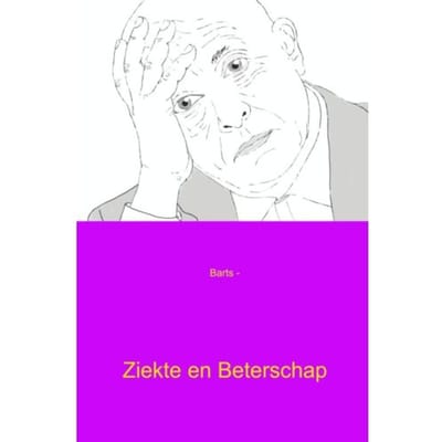 Ziekte En Beterschap - Barts