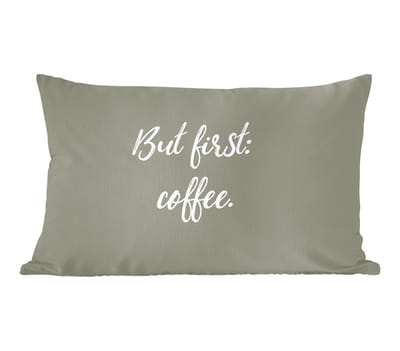 Sierkussens - Kussentjes Woonkamer - 50x30 cm - Koffie - Quotes - Spreuken - But first: coffee