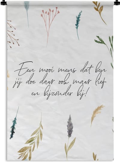 Wandkleed - Wanddoek - Quotes - Vrienden - Vriendschap - Een mooi mens dat ben jij - Spreuken - 120x180 cm - Wandtapijt
