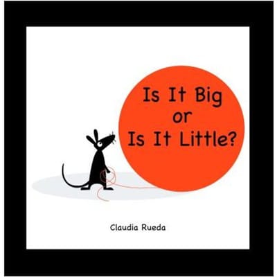 Is It Big Or Is It Little? - Claudia Rueda