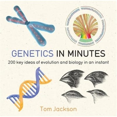 Genetics In Minutes - In Minutes - Tom Jackson
