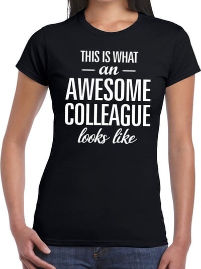 Awesome Colleague tekst t-shirt zwart dames - dames fun tekst shirt zwart XS