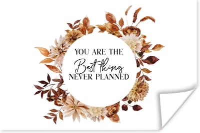Poster Vriendschap - Vrienden - Quotes - Spreuken - You are the best thing never planned - 180x120 cm XXL