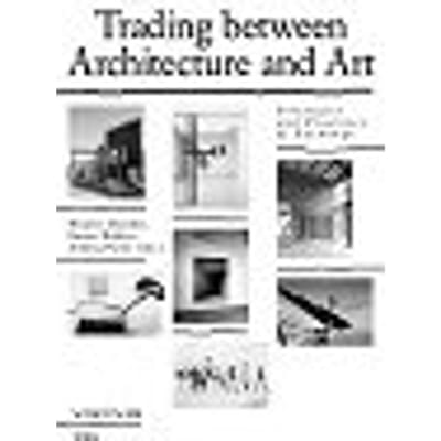 Trading Between Architecture And Art - Vis- - Wouter Davidts