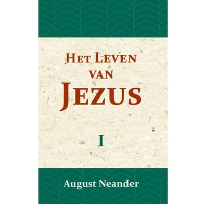 Het Leven Van Jezus I - August Neander