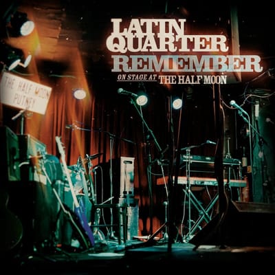 Latin Quarter - Remember, On Stage At The Half Moon (CD)
