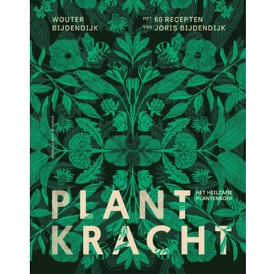 Plantkracht - Wouter Bijdendijk