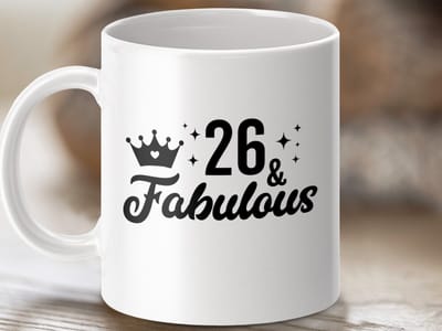 Mok 26 and Fabulous, Verjaardagscadeau Mok, Zesentwintigste Verjaardag Mok, Vrouwen Verjaardag, Cadeau Idee, Uniek Ontwerp Mok