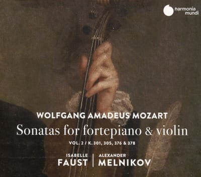 Isabelle Faust & Alexander Melnikov - Mozart: Sonatas For Fortepiano & Violin Vol. 2 / K.301, 305, 376, & 378 (CD)