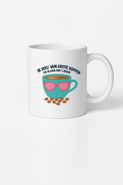 Ik Hou Van Grote Koppen Koffie Mok - Unieke Koffiemok Met Tekst