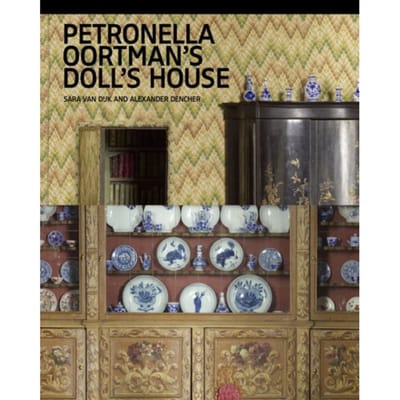 Petronella Oortman’s Doll’s House - Sara van Dijk