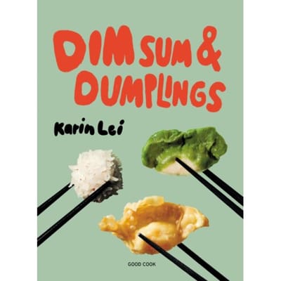 Dim Sum & Dumplings - Karin Lei