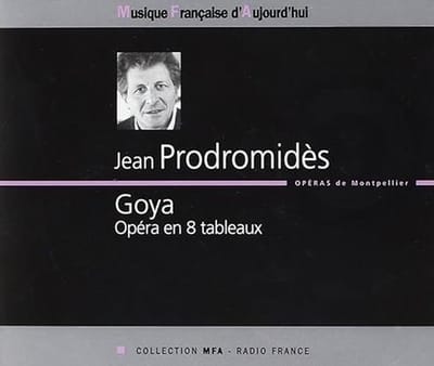 Orchestre Philharmonique De Montpellier - Prodromidès: Goya (Opera En 8 Tableax) (CD)