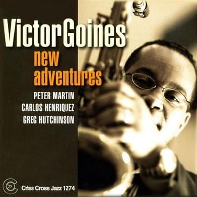 CD VICTOR GOINES, PETER MARTIN, CARLOS - NEW ADVENTURES Criss1274CD Criss Cross Jaz 2006 Nederland Jazz Gebruikt