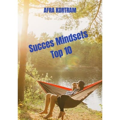 Succes Mindsets Top 10 - Afra Kortram