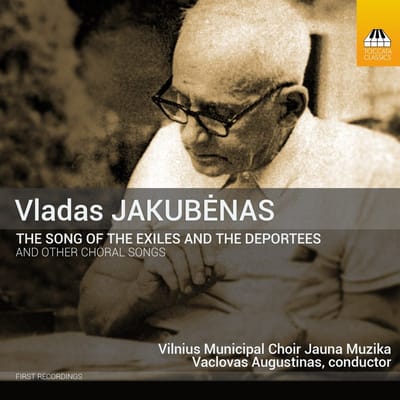 Vilnius Municipal Choir Jauna Muzika, Vaclovas Augustinas - Vladas jakubenas: The Song Of The Exiles And The Deportees And Other Choral Songs (CD)